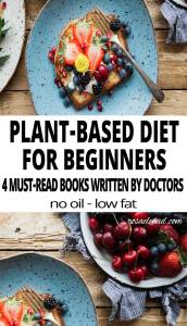 Plant-Based Diet for Beginners - 4 must-read books written by Doctors - enjoy eating