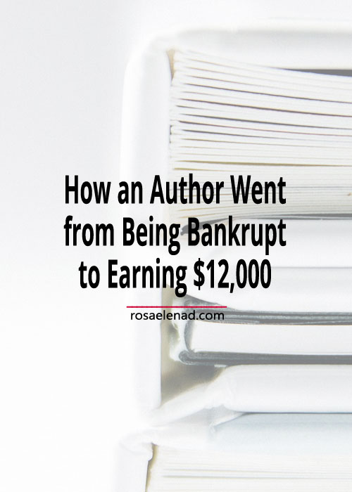 A white pile of books with text overlay - How an Author Went from Being Bankrupt to Earning $12,000