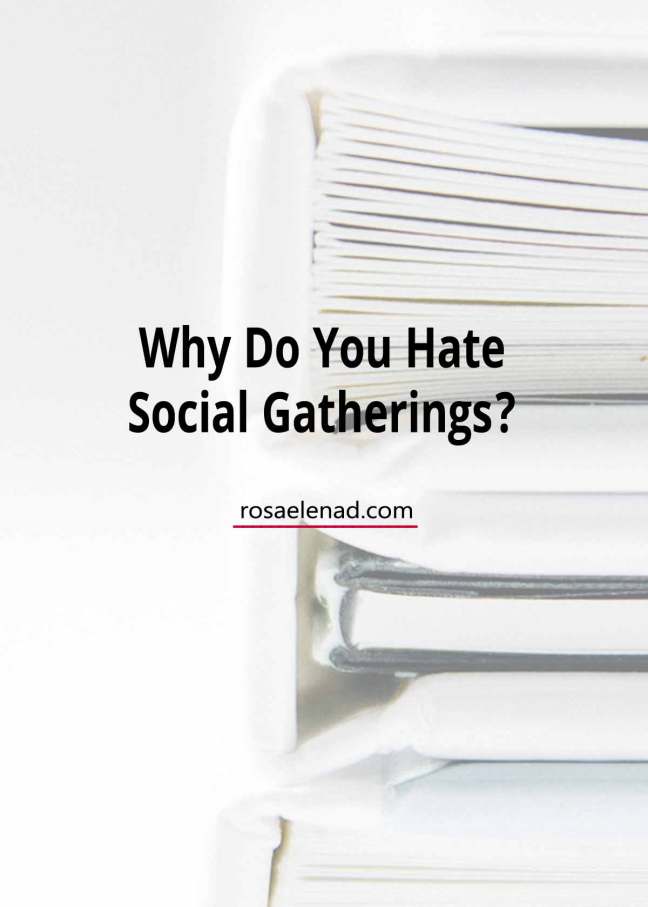 Why Do You Hate Social Gatherings