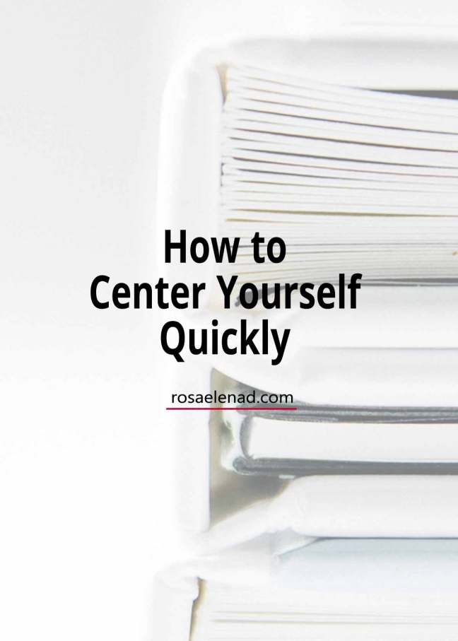 Center yourself quickly