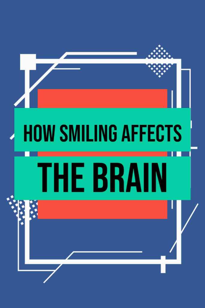 Smiling affects the brain - pin